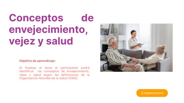 Conceptos de envejecimiento, vejez y salud