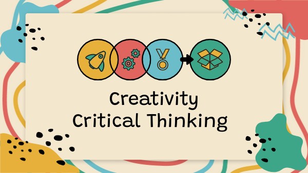 Creativity & Critical Thinking