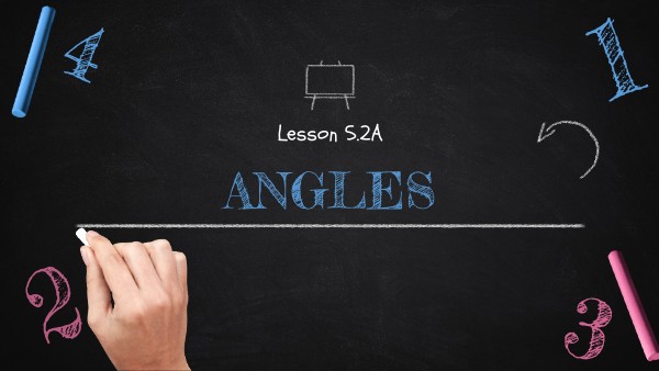 5.2A Math 7 Angles