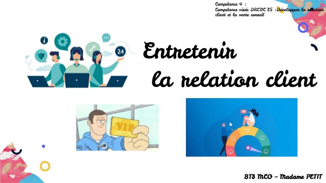 Entretenir la relation client.pptx | Genially