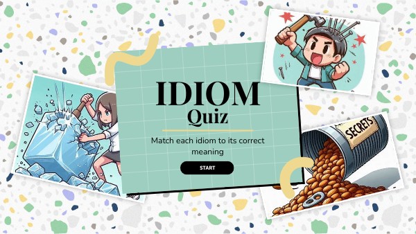 IDIOM QUIZ