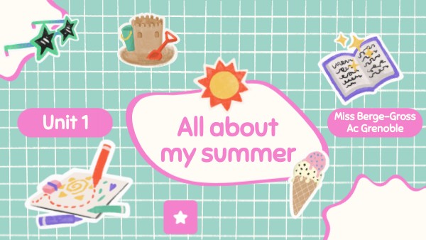 4e - All about my summer | Genially