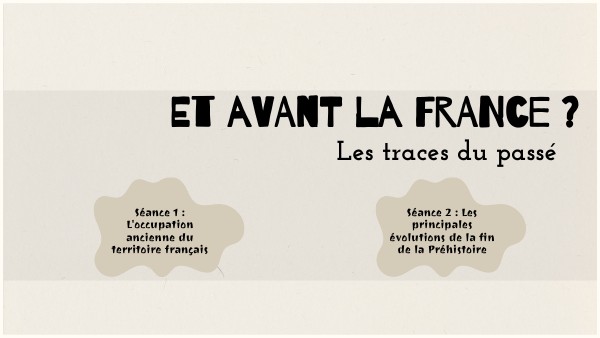 Et avant la France ? La préhistoire