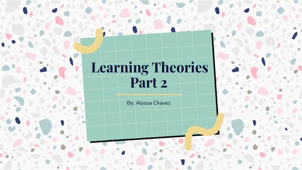 Learning Theories Part 2