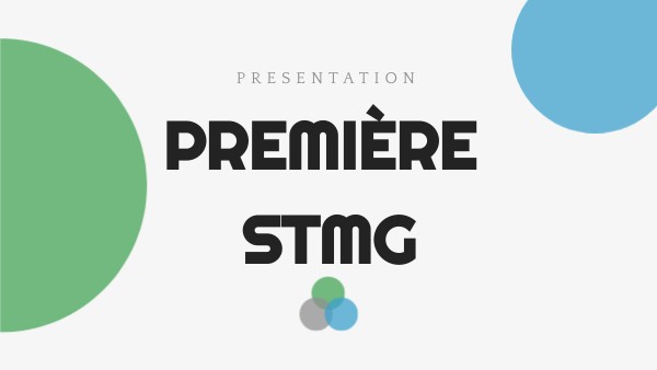 Présentation Première STMG | Genially