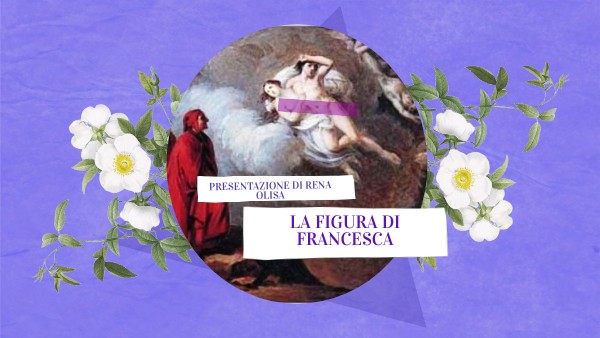 Come è Caratterizzata La Figura Di Francesca Nella Divina Commedia