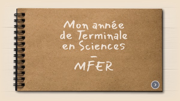 Mon année de Tle MFER en Sciences | Genially