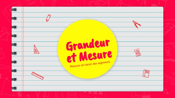 Grandeur et Mesure - Segments