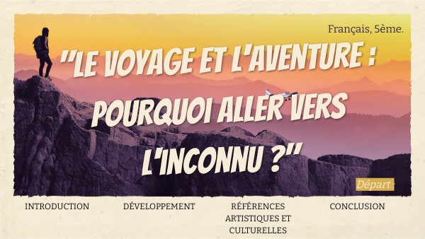 FR 5ème_ Le voyage et l'aventure : pourquoi aller vers l'inconnu