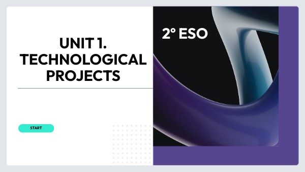 Unit 1. Technology and Projects | Genially