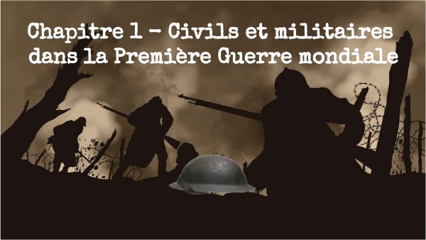 T1 - Chap. 1 - Civils et militaires dans la Première Guerre mondiale