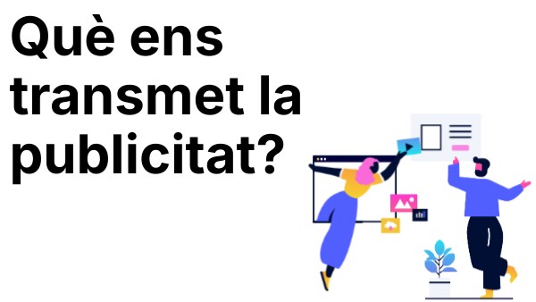 Què ens transmet la publicitat? | Genially