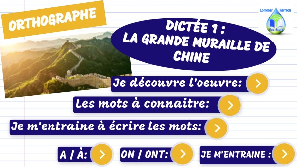 Orthographe : Dictée 1 : La grande muraille de Chine | Genially