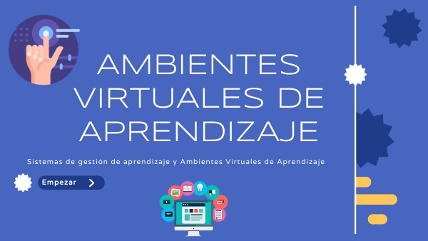 Ambientes Virtuales de Aprendizaje | Genially