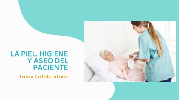 La piel. Higiene paciente.
