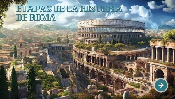 JAVI ETAPAS DE LA HISTORIA DE ROMA