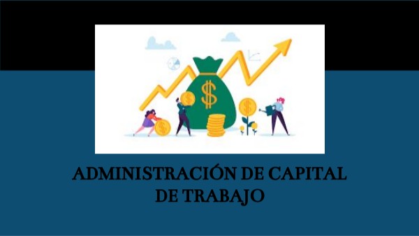 Administración Del Capital De Trabajo