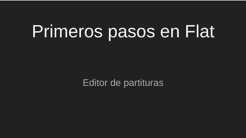 Primeros pasos en Flat