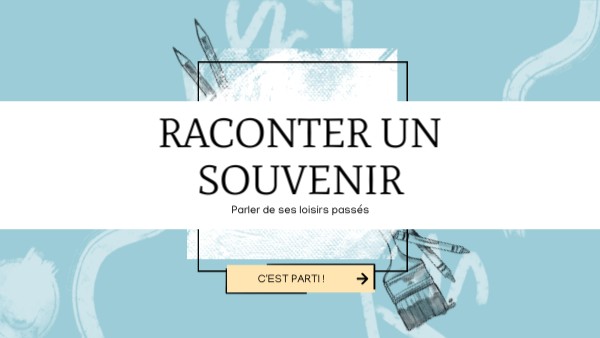 Raconter un souvenir