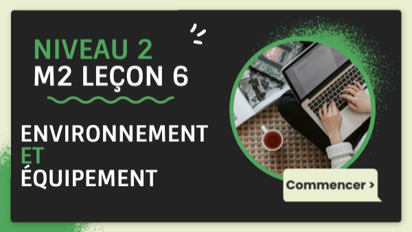 N2 - M2 Leçon 6 | Genially
