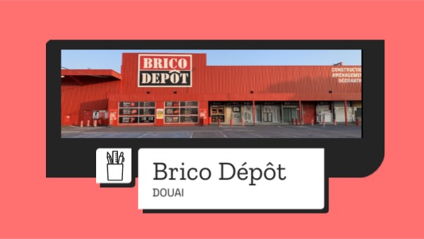 Présentation BRICO DEPÔT | Genially
