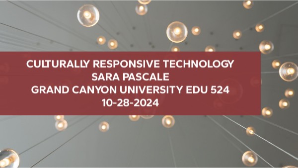 Culturally Responsive Technology | Genially