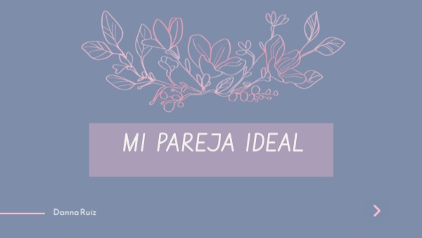 Mi pareja ideal | Genially