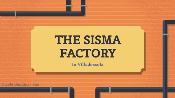 The SISMA factory | Genially