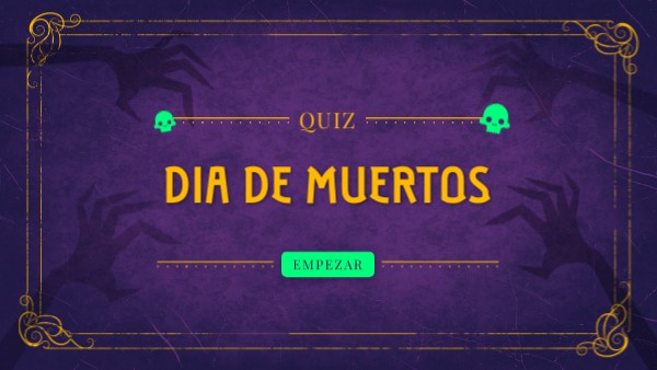 Quiz Dia de muerto