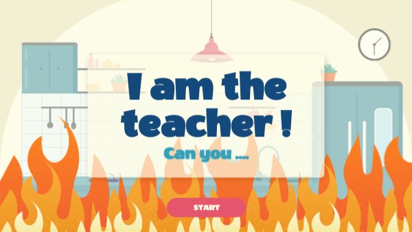 I am the teacher ! | Genially