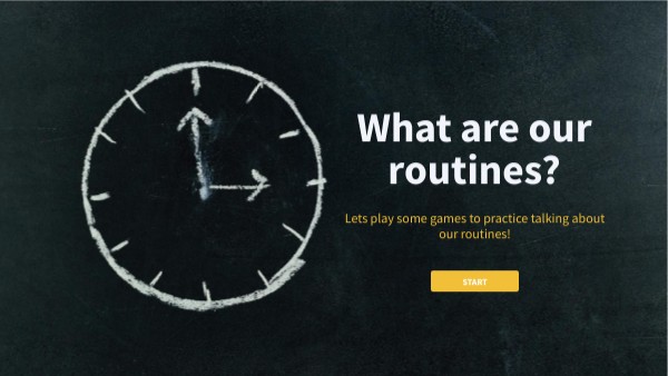 What are our routines?