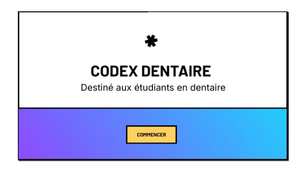 Codex dentaire | Genially