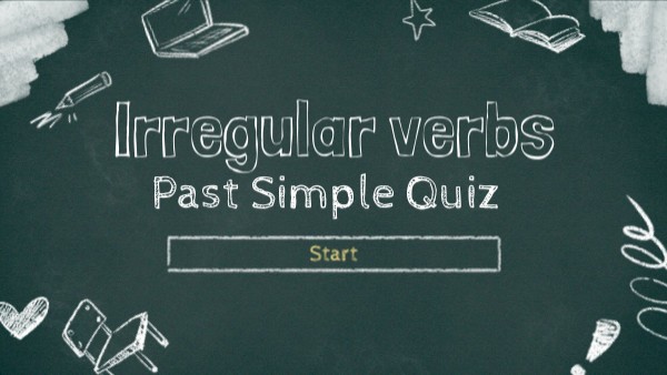 Irregular Verbs Past Simple Quiz