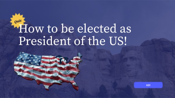 How to be elected as President of the US