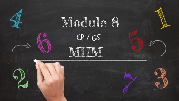 Module 8 MHM CP-GS | Genially
