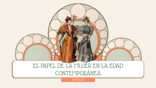 EL PAPEL DE LAS MUJERES EN LA EDAD CONTEMPORÁNEA