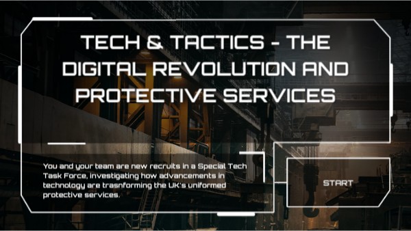 Tech & Tactics - The Digital Revolution and Protective Services | Genially