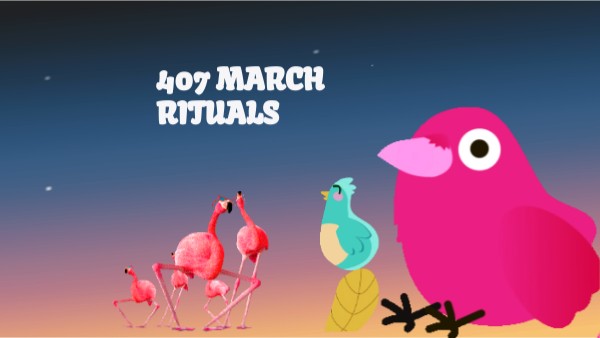 407 MARCH RITUALS | Genially