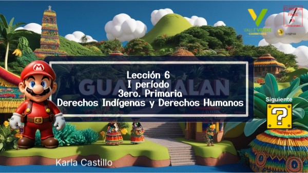 Lección 6 3ero. Primaria 1Período | Genially