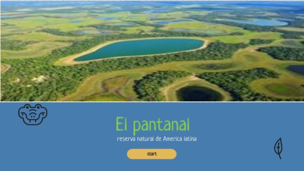 El pantanal | Genially