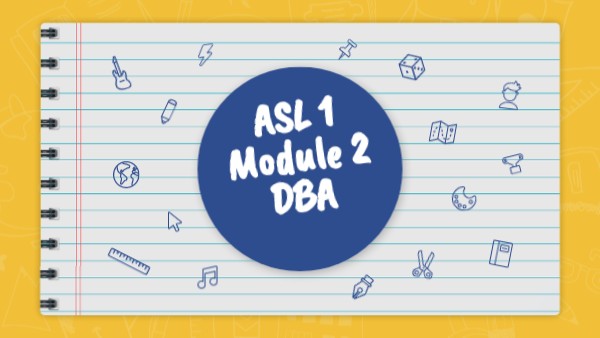ASL 1 Module 2 DBA | Genially
