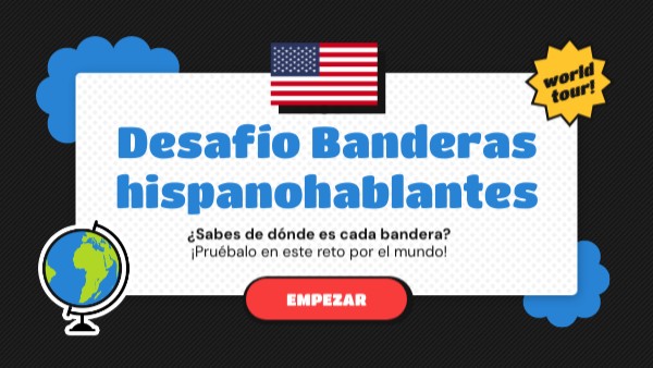 Desafío Banderas hispanohablantes