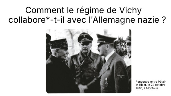 Comment le régime de Vichy collabore-t-il avec l'Allemagne nazie