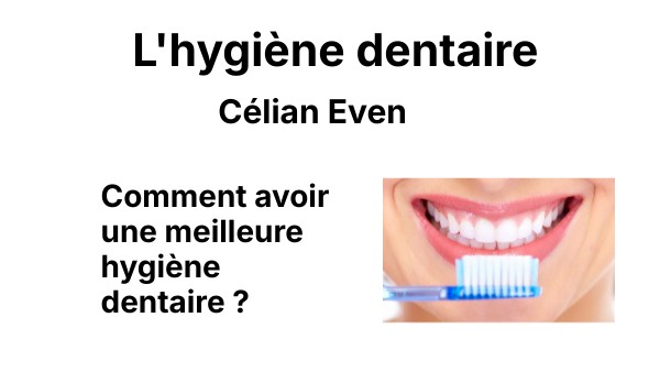 L'hygiène dentaire | Genially
