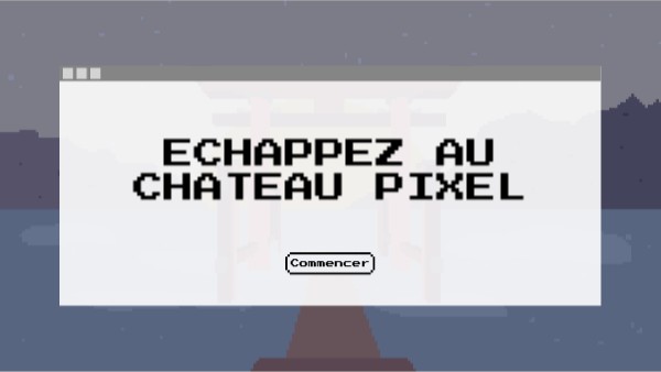 Echappez au Chateau pixel | Genially