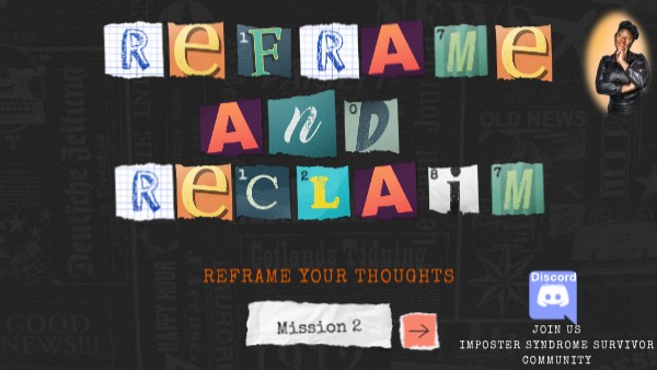 Mission 2 - Reframe and Reclaim | Genially