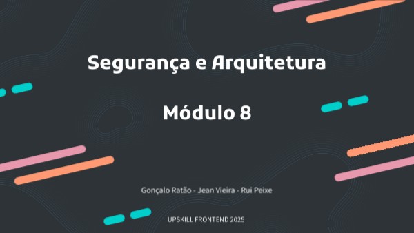 Segurança e Arquitetura Módulo 8 | Genially