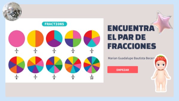 ENCUENTRA EL PAR DE FRACCIONES | Genially