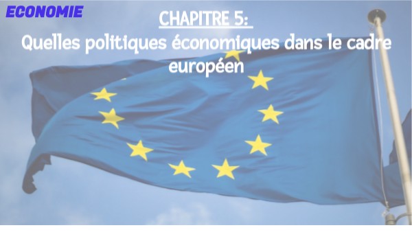 CHAPITRE 5: Quelles politiques économiques dans le cadre européen