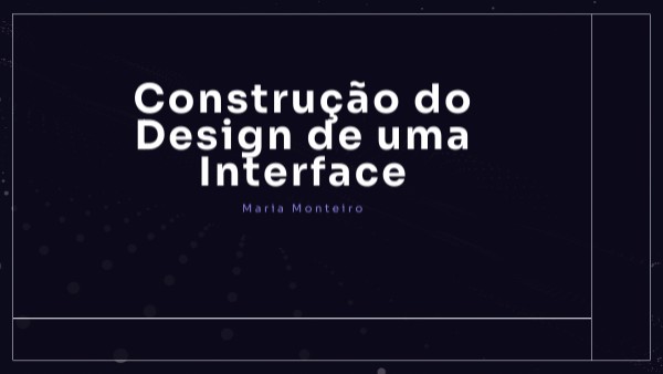 Construção do Design de uma Interface | Genially